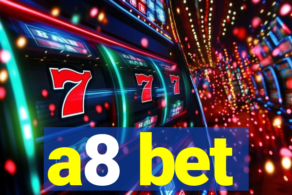 a8 bet